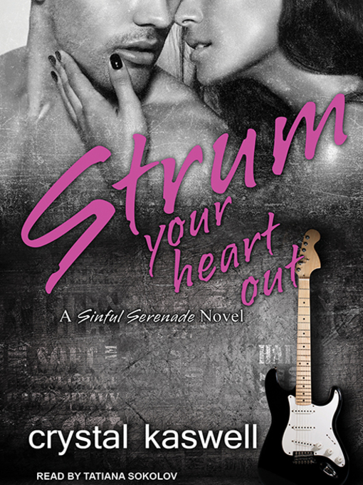 Title details for Strum Your Heart Out by Crystal Kaswell - Available